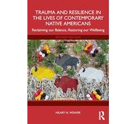 Trauma and Resilience in the Lives of Contemporary Native Americans