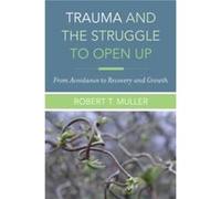 Trauma and the Struggle to Open Up by Robert T. Muller Hardcover Book Inconnu (Auteur)