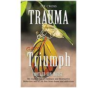 Trauma And Triumph