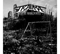 Trauma - As The World Dies [Import]