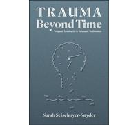 Trauma Beyond Time: Temporal Constructs in Holocaust Testimonies