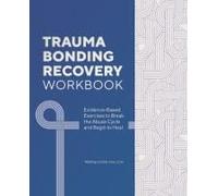Trauma Bonding Recovery Workbook