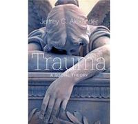 Trauma by Jeffrey C. Yale University Alexander Jeffrey Alexander (Auteur)