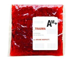 Trauma Chansons De La Serie T