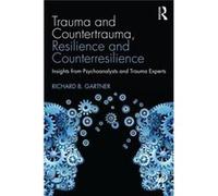 Trauma Countertrauma Resilience Counterr Richard B Gartner, (Auteur)