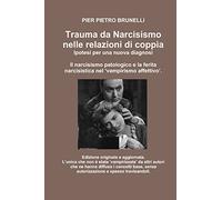 Trauma da Narcisismo nelle relazioni di coppia.