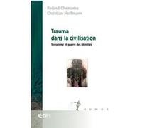 Trauma dans la civilisation Roland Chemama (Auteur), Christian Hoffmann (Auteur)