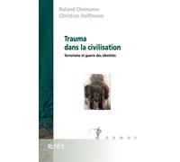 Trauma dans la civilisation Terrorisme et guerre des identites - Roland Chemama - Eres - broché - Essai