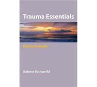 Trauma Essentials by Babette Rothschild Paperback Book Rothschild, Babette (Auteur)
