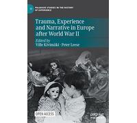 Trauma, Experience and Narrative in Europe After World War II