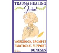 Trauma Healing Journal: Self-love & Mental Health for Women, Adults, And Teens