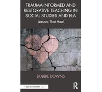 Enseignement tenant compte des traumatismes et restauratif en sciences sociales et en anglais