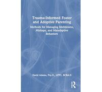 Trauma-Informed Foster and Adoptive Parenting