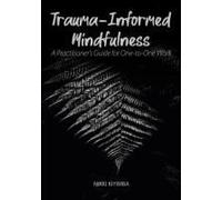 Trauma-Informed Mindfulness