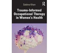 Trauma-informed Occupational Therapy in Women’s Health