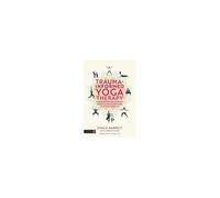 Trauma-Informed Yoga Therapy For Supporting Asylum Seekers, Refugees, And New Immigrants