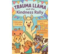 Trauma Llama and the Kindness Rally