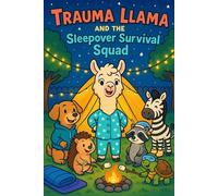 Trauma Llama and the Sleepover Survival Squad: Coloring Book