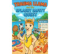 Trauma Llama and the Splashy Safety Quest: Coloring Book