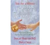 Trauma Recovery - You Are A Winner; A New Choice Through Natural Developmental Movements