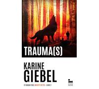 Trauma(s) : Et chaque fois, mourir un peu - Livre 2:: Roman policier de Karine Giebel, Le nouveau thriller de l'autrice aux 2 millions de livres vendus, Livre nouveauté 2024 (2)