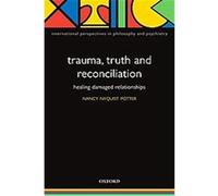 Trauma, Truth And Reconciliation