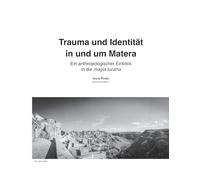 Trauma und Identität in und um Matera: Ein anthropologischer Einblick in die magia lucana