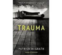 Trauma, Vintage Contemporaries Series Patrick McGrath (Auteur)