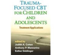 Trauma-Focused CBT for Children and Adolescents: Treatment Applications