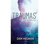 Traumas - tome 2 - L'enfer si proche