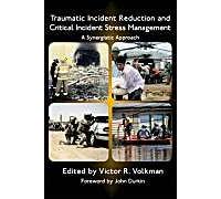 Traumatic Incident Reduction And Critical Incident Stress Management