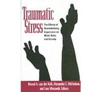 Traumatic Stress Alexander C. McFarlane, Bessel A. Kolk, Bessel A. Van Der Kolk, Lars Weisaeth (Auteur)