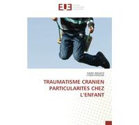 TRAUMATISME CRANIEN PARTICULARITES CHEZ L’ENFANT