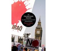 Traumatisme irakien - Marie-Hélène Labbé - Sorbonne Universite Presses - broché - Etude