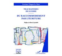 Corinne Chaput-Le Bars – Traumatismes de guerre – Du raccommodement par l'écriture – Broché