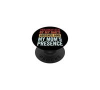 Traumatized by My Dad's Absence and My Mom's Presence Drôle PopSockets PopGrip Adhésif