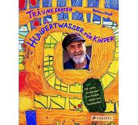 Traume ernten - Hundertwasser fur Kinder /allemand