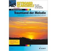 Traumland Der Melodie: 32 Neue Arrangements (Keyboard Klangwelt)