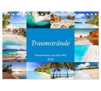 Traumstrände - Naturparadiese aus aller Welt (Tischkalender 2026 DIN A5 quer), CALVENDO Monatskalender: Entdecken Sie die schönsten Strände der Welt
