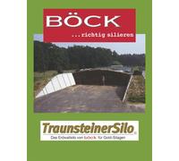 Traunsteiner Silo - Böck...richtig silieren