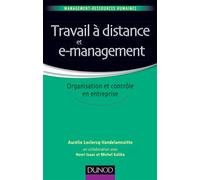 Travail à distance et e-management Organisation et contrôle - Aurélie Leclercq - Dunod - broché - Etude