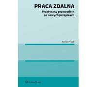 Travail à distance Un guide pratique des nouvelles réglementations Adrian Prusik (Buch auf Polnisch)