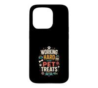 Travail Acharné pour Les Friandises Animaux Coque pour iPhone 15 Pro