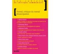 Travail, critique du travail, emancipation