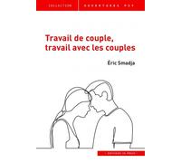 Travail de couple, travail avec les couples - Eric Smadja - In Press Eds - broché - Essai