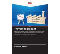 Travail dégradant: Définition, cause, effet et mesures de protection avec analyse des cas rencontrés dans les charbonneries utilisant des méthodes rudimentaires
