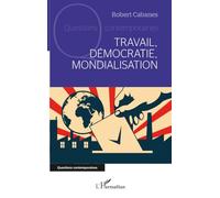 Travail, démocratie, mondialisation