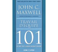 Travail d'équipe 101: Ce que tout leader devrait savoir