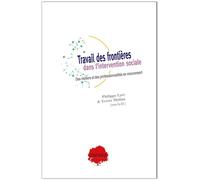 Travail des frontières dans l’intervention sociale - Philippe Lyet - Champ Social Eds Du - broché - Essai