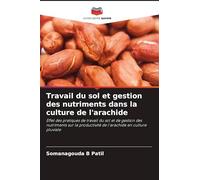 Travail du sol et gestion des nutriments dans la culture de l'arachide